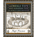 Göbekli Tepe and Karahan Tepe: The World's First Megaliths