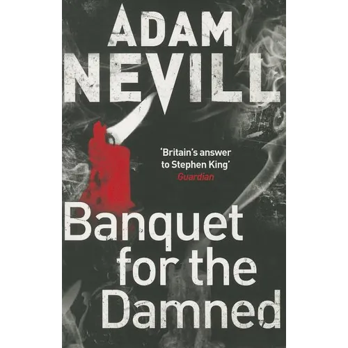 Banquet for the Damned: A shocking tale of ultimate terror from the bestselling author of The Ritual