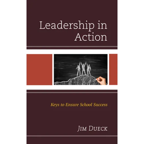Leadership in Action: Keys to Ensure School Success