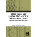 Urban Change and Regional Development at the Margins of Europe: Evaluating the Effects of the EU Policy