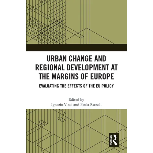 Urban Change and Regional Development at the Margins of Europe: Evaluating the Effects of the EU Policy