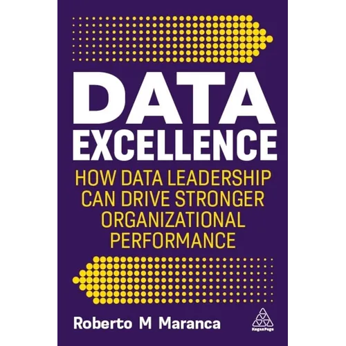 Data Excellence: How Data Leadership Can Drive Stronger Organizational Performance