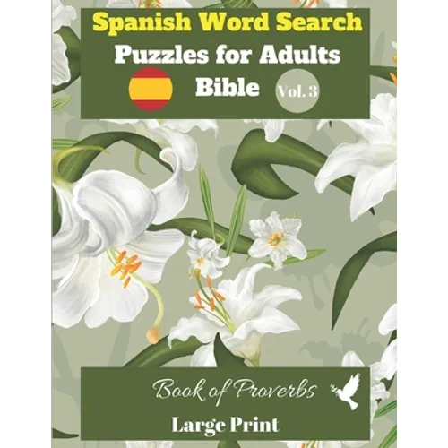Spanish Word Search Puzzles For Adults: Bible Vol.3 Book of Proverbs Large Print