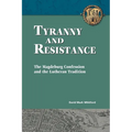 Tyranny and Resistance: The Magdeburg Confession and the Lutheran Tradition