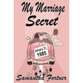 My Marriage Secret