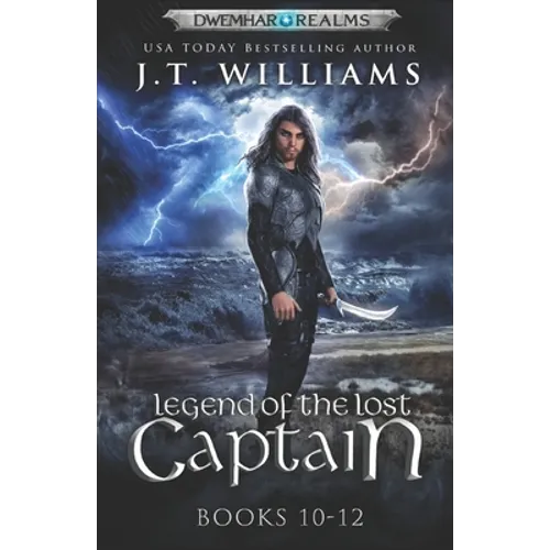 Legend of the Lost Captain: The Lost Captain (A Tale of the Dwemhar Trilogy)