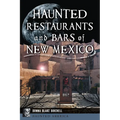 Haunted Restaurants and Bars of New Mexico