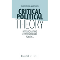 Critical Political Theory: Interrogating Contemporary Politics