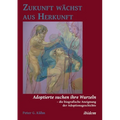 Zukunft wächst aus Herkunft