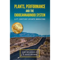 Plant, Performance and the Endocannabinoid System: 21st Century Sports Medicine