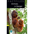 Oxford Bookworms Factfiles: Animals in Danger: Level 1: 400-Word Vocabulary