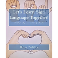 Let's Learn Sign Language Together!: ASL for Beginners and Early Readers