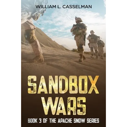 Sandbox Wars: Book 3 of the Apache Snow Series