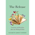 The Release: Creativity and Freedom After the Writing Is Done