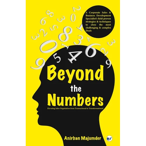 Beyond the Numbers: Elevating Sales Negotiation from Transactional to Transformational