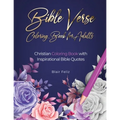 Bible Verse Coloring Book for Adults: Christian Coloring Book with Inspirational Bible Quotes