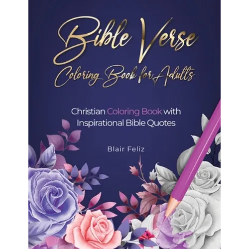 Bible Verse Coloring Book for Adults: Christian Coloring Book with Inspirational Bible Quotes