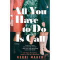 All You Have to Do Is Call