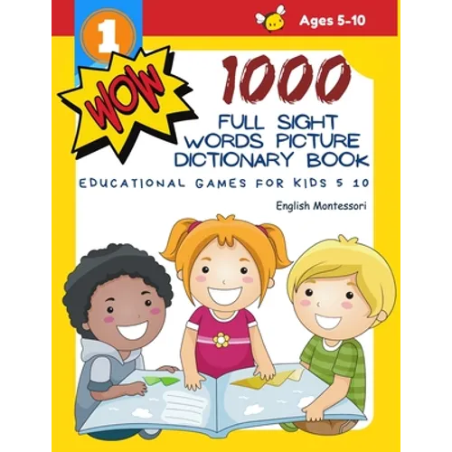 1000 Full Sight Words Picture Dictionary Book English Montessori Educational Games for Kids 5 10: First Sight word flash cards learning activities to
