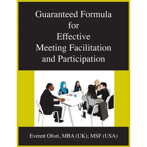 Guaranteed Formula for Effective Meeting Facilitation and Participation