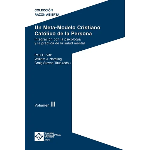 Un Meta-Modelo Cristiano Católico de la persona. Volumen II