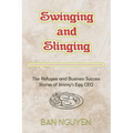 Swinging and Slinging: The Refugee and Business Success Stories of Jimmy's Egg CEO