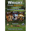 Wright Cousin Adventures Trilogy 2: Adventures in the East
