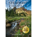 Steadfast Christian: A Higher Call to Faith, Family, and Hope
