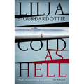 Cold as Hell: The Breakout Bestseller, First in the Addictive an Áróra Investigation Series Volume 1