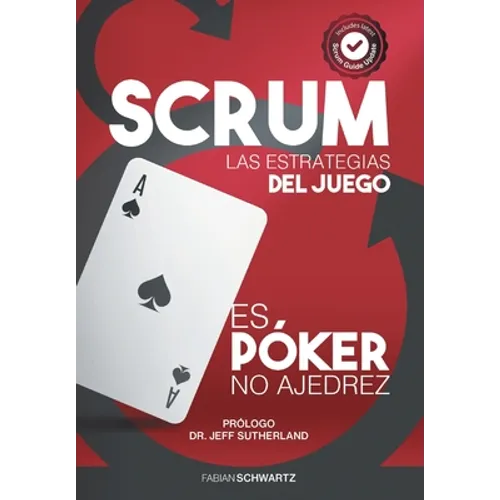 Scrum Las Estrategias del Juego: Es Póker, No Ajedrez