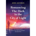 Romancing the Dark in the City of Light