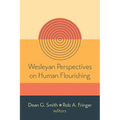 Wesleyan Perspectives on Human Flourishing