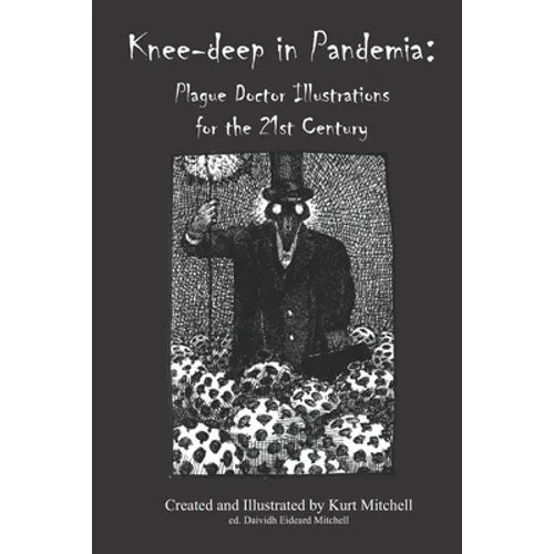 Knee-deep in Pandemia: Plague Doctor Illustrations for the 21st Century
