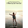 Lil' Black Girl from the Beach: A Wake-Up Call from God