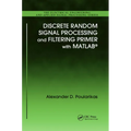 Discrete Random Signal Processing and Filtering Primer with MATLAB