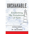 Unshakable: Establishing the Foundations of Faith