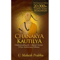 Chanakya Kautilya: Understanding the Colossal Genius First Anniversary Edition