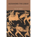Alexander the Great: Volume 2, Sources and Studies
