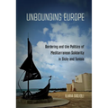 Unbounding Europe: Bordering and the Politics of Mediterranean Solidarity in Sicily and Tunisia