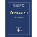 Zechariah - Concordia Commentary