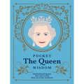 Pocket the Queen Wisdom (Us Edition): Inspirational Quotes and Wise Words from an Iconic Monarch