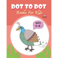 Dot to Dot for Kids Ages 4-8 Princess: CUTE BIRD PEACOCK Dot to Dot for Kids Ages 4-8 Princess: Connect The Dots Books for Kids Age 3, 4, 5, 6, 7, 8 C