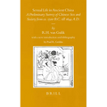 Sexual Life in Ancient China: A Preliminary Survey of Chinese Sex and Society from Ca. 1500 B.C. Till 1644 A.D.