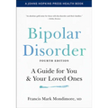 Bipolar Disorder: A Guide for You and Your Loved Ones