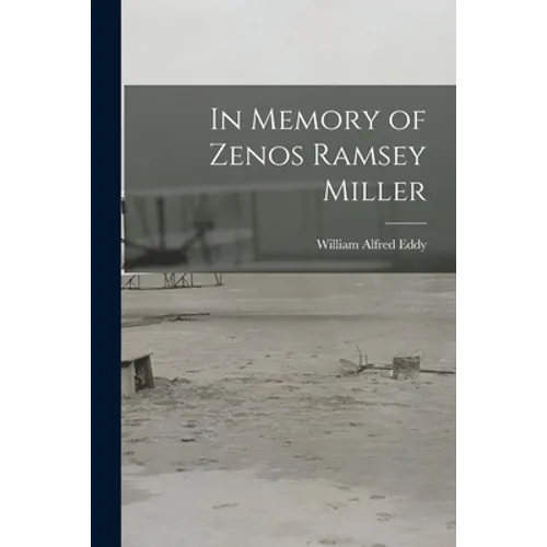 In Memory of Zenos Ramsey Miller