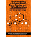 Understanding the Intersections of Race, Gender, and Gifted Education: An Anthology by and about Talented Black Girls and Women in Stem