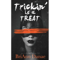 Trickin' Is A Treat