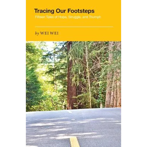 Tracing Our Footsteps: Fifteen Tales of Hope, Struggle, and Triumph