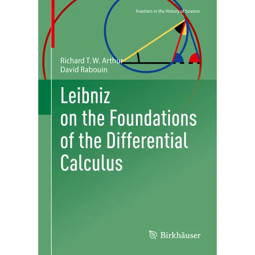 Leibniz on the Foundations of the Differential Calculus