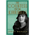 The Countess from Kirribilli: The Mysterious and Free-Spirited Literary Sensation Who Beguiled the World